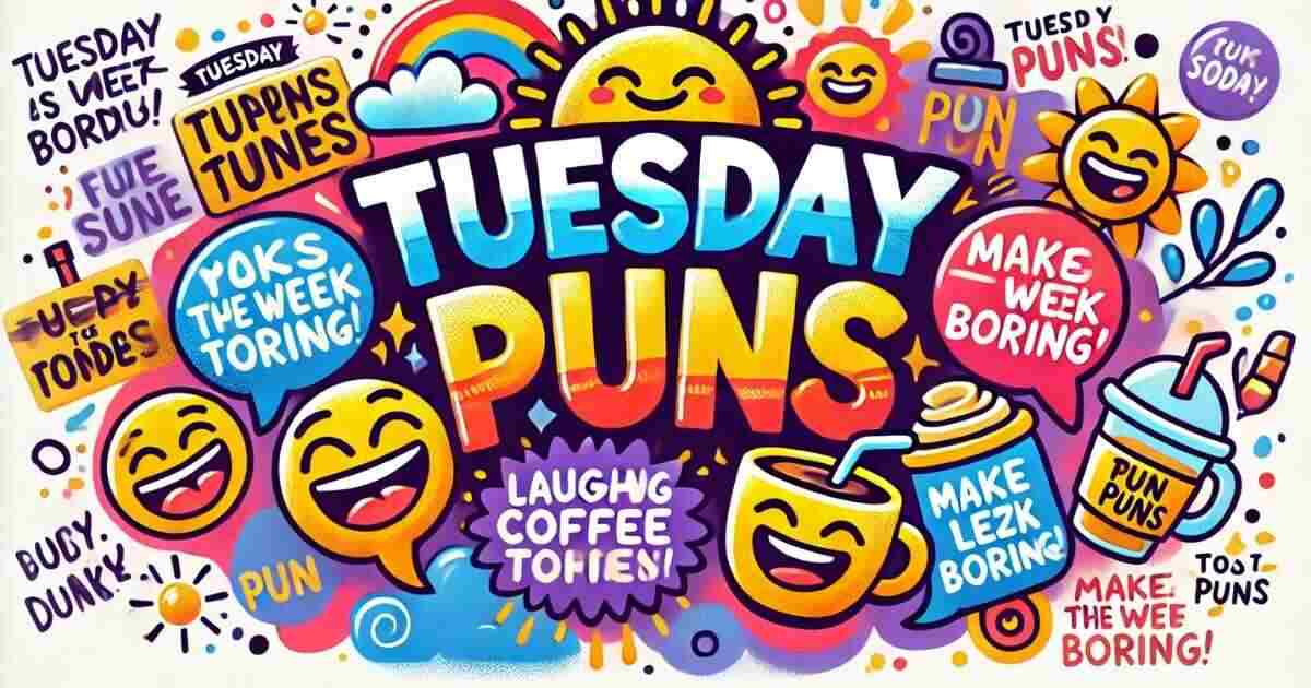 Tuesday Puns