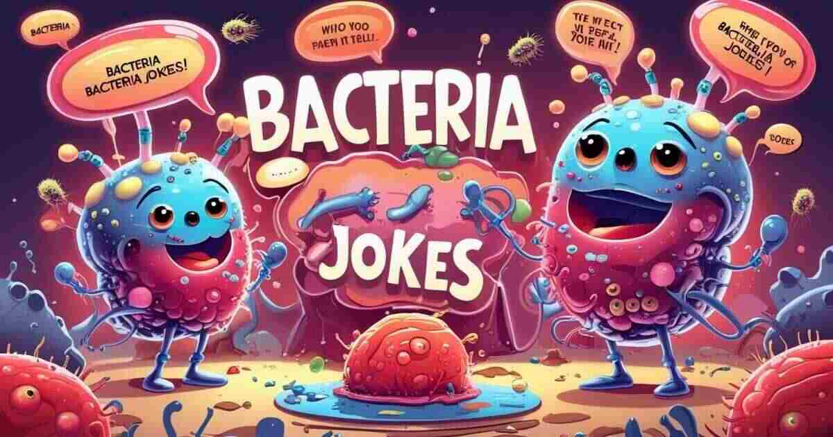 Bacteria Jokes