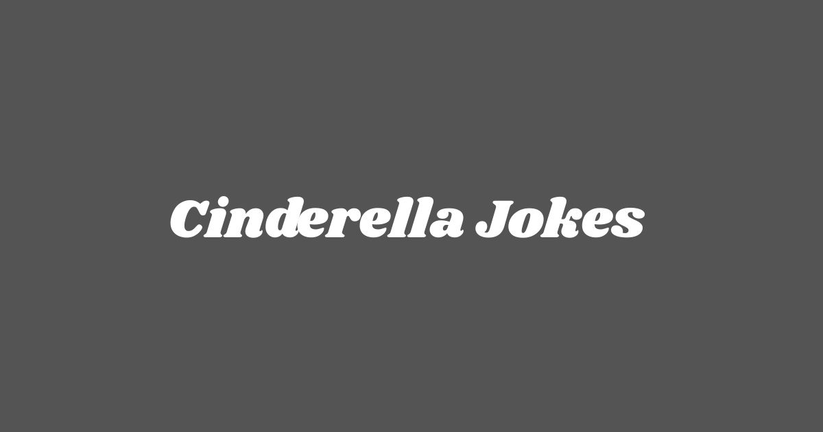 Cinderella Jokes