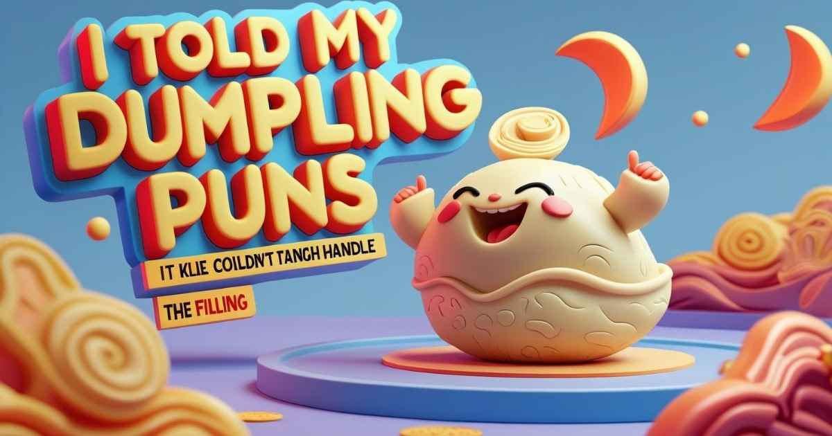 Dumpling Puns