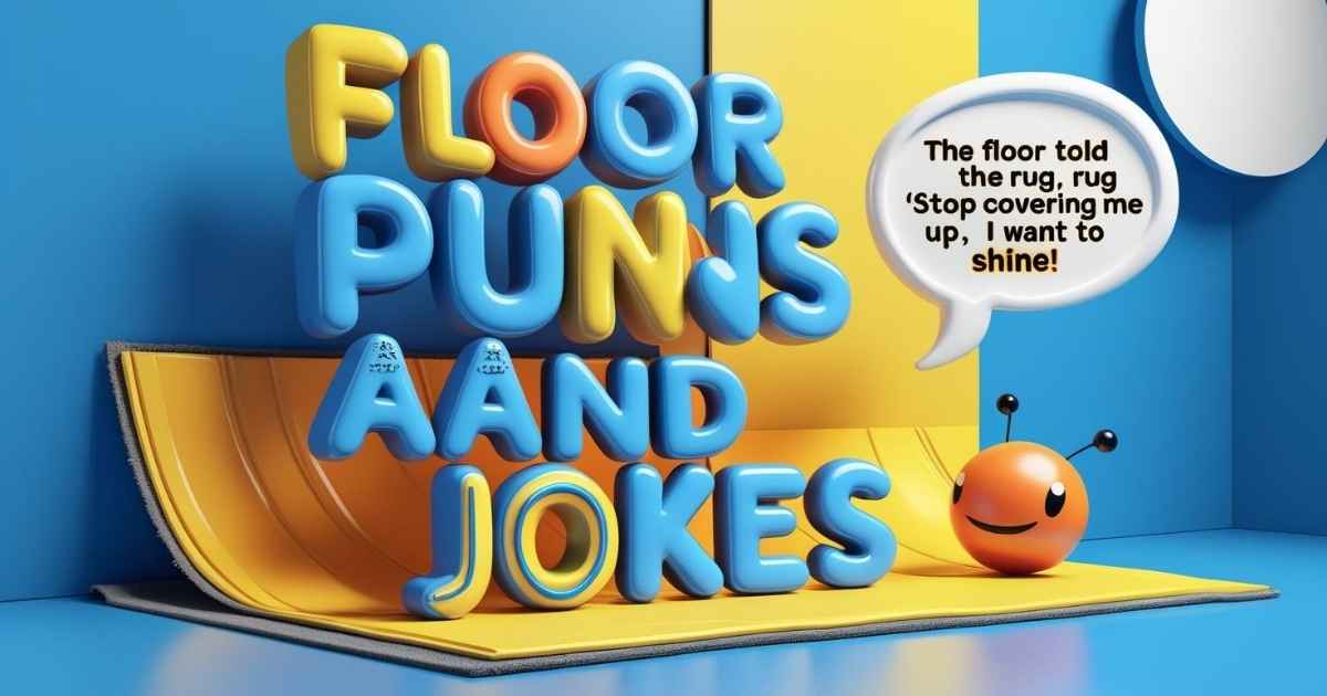 Floor Puns and Jokes